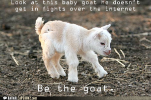 Be the goat